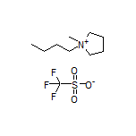 1-丁基-1-甲基吡咯烷-1-鎓三氟甲磺酸