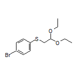 (4-溴苯基)(2,2-二乙氧基乙基)硫烷