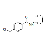 4-(氯甲基)-N-苯基苯甲酰胺