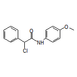 2-氯-N-(4-甲氧基苯基)-2-苯乙酰胺