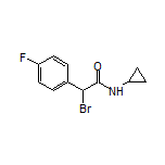 2-溴-N-环丙基-2-(4-氟苯基)乙酰胺