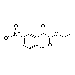 2-(2-氟-5-硝基苯基)-2-氧代乙酸乙酯