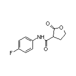 N-(4-氟苯基)-2-氧代四氢呋喃-3-甲酰胺