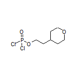 二氯磷酸[2-(四氢-2H-吡喃-4-基)乙基]酯