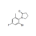 1-(2-溴-4-氟-6-甲基苯基)-2-吡咯烷酮