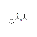 环丁烷甲酸异丙酯