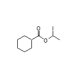 环己烷甲酸(1-碘乙基)酯
