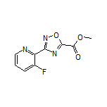 3-(3-氟-2-吡啶基)-1,2,4-噁二唑-5-甲酸甲酯