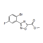 3-(2-溴-5-氟苯基)-1,2,4-噁二唑-5-甲酸甲酯