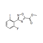 3-(2-氟-6-碘苯基)-1,2,4-噁二唑-5-甲酸甲酯