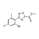 3-(2-溴-4-氟-6-甲基苯基)-1,2,4-噁二唑-5-甲酸甲酯
