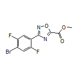 3-(4-溴-2,5-二氟苯基)-1,2,4-噁二唑-5-甲酸甲酯