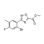 3-(2-溴-4-氟-5-甲基苯基)-1,2,4-噁二唑-5-甲酸甲酯