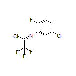 N-(5-氯-2-氟苯基)-2,2,2-三氟亚氨代乙酰氯