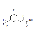 3-[3-氟-5-(三氟甲基)苯基]-2-氧代丙酸